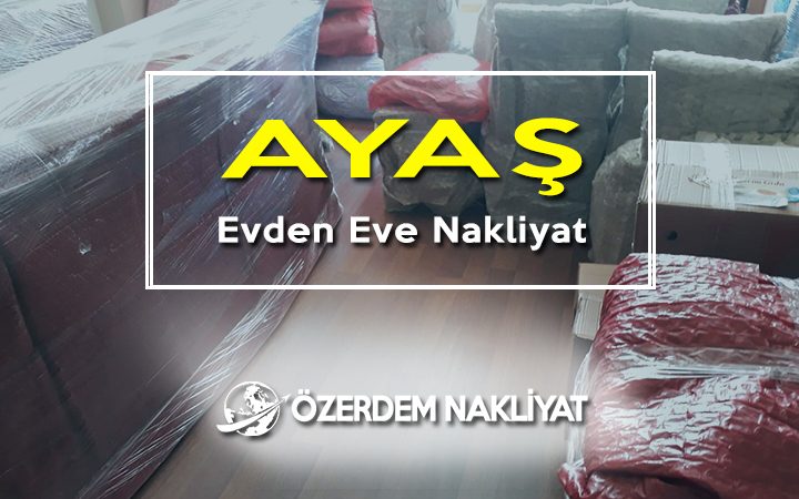 ayaş evden eve nakliyat