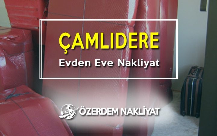 Ankara Çamlıdere Evden Eve Nakliyat