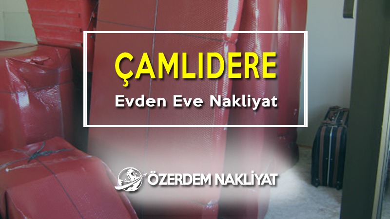 Ankara Çamlıdere Evden Eve Nakliyat